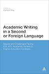Academic Writing in a Second or Foreign Language: Issues and Challenges Facing ESL/EFL Academic Writers in Higher Education Contexts