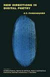 New Directions in Digital Poetry (International Texts in Critical Media Aesthetics)
