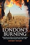 London's burning : pulp fiction, the politics of terrorism and the destruction of the capital in British popular culture, 1840-2005
