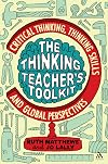 The Thinking Teacher's Toolkit: Critical Thinking, Thinking Skills and Global Perspectives