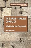 The Arab-Israeli Conflict: A Guide for the Perplexed