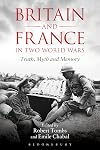 Britain and France in Two World Wars: Truth, Myth and Memory