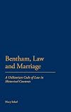 Bentham, law and marriage a utilitarian code of law in historical contexts