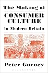 The making of consumer culture in modern Britain