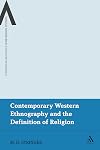 Contemporary Western Ethnography and the Definition of Religion (Bloomsbury Advances in Religious Studies)
