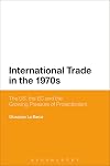 International trade in the 1970s the US, the EC and protectionism