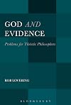 God and Evidence: Problems for Theistic Philosophers