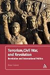 Terrorism, Civil War, and Revolution: Revolution and International politics, 3rd Edition