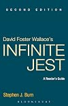David Foster Wallace's Infinite Jest: A Reader's Guide (Continuum Contemporaries)