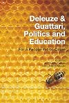 Deleuze and Guattari, Politics and Education: For a People-Yet-to-Come