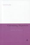 Canonizing hypertext : explorations and constructions
