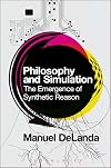 Philosophy and Simulation: The Emergence of Synthetic Reason
