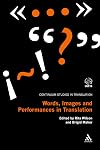 Words, images and performances in translation