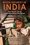 Water security in India : hope, despair, and the challenges of human development
