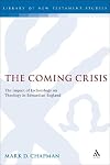 The coming crisis : the impact of eschatology on theology in Edwardian England