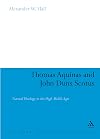 Thomas Aquinas and John Duns Scotus: Natural Theology in the High Middle Ages
