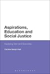 Aspirations, Education and Social Justice: Applying Sen and Bourdieu
