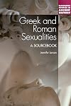 Greek and Roman Sexualities: A Sourcebook (Bloomsbury Sources in Ancient History)