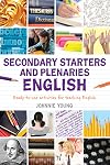 Secondary starters and plenaries ready-to-use activities for teaching English / English