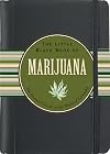 The Little Black Book of Marijuana: The Essential Guide to the World of Cannabis (3rd Edition) (Little Black Books (Peter Pauper Hardcover))