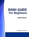 BASH Guide for Beginners - 2008 Edition