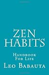 Zen Habits: Handbook For Life