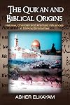 The Qur'an and Biblical Origins: Hebrew and Aramaic Influences in Striking Similarities