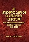 An annotated catalog of centipedes (Chilopoda) from the United States of America, Canada and Greenland (1758-2008)