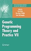 Genetic Programming Theory and Practice VII (Genetic and Evolutionary Computation)