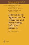 Mathematical Approaches for Emerging and Reemerging Infectious Diseases: An Introduction (The IMA Volumes in Mathematics and its Applications)
