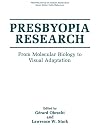 Presbyopia research : from molecular biology to visual adaptation