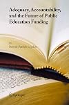 Adequacy, Accountability, and the Future of Public Education Funding