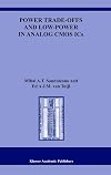 Power Trade-offs and Low-Power in Analog CMOS ICs