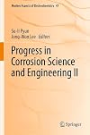 Progress in corrosion science and engineering II