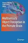 Multisensory Object Perception in the Primate Brain