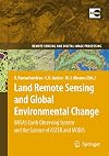 Land Remote Sensing and Global Environmental Change NASA's Earth Observing System and the Science of ASTER and MODIS