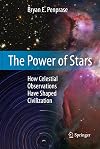 The Power of Stars: How Celestial Observations Have Shaped Civilization