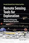 Remote Sensing Tools for Exploration Observing and Interpreting the Electromagnetic Spectrum