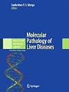 Molecular Pathology of Liver Diseases (Molecular Pathology Library)
