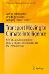 Transport Moving to Climate Intelligence New Chances for Controlling Climate Impacts of Transport after the Economic Crisis