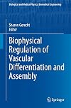 Biophysical regulation of vascular differentiation and assembly