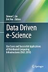 Data driven e-science use cases and successful applications of distributed computing infrastructures (ISGC 2010)