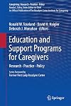 Education and support programs for caregivers research, practice, policy