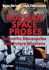 Russian Space Probes: Scientific Discoveries and Future Missions (Springer Praxis Books / Space Exploration)