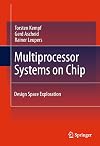 Multiprocessor Systems on Chip: Design Space Exploration
