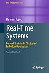 Real-Time Systems: Design Principles for Distributed Embedded Applications (Real-Time Systems Series)