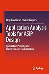 Application analysis tools for ASIP design application profiling and instruction-set customization