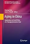Aging in China Implications to Social Policy of a Changing Economic State