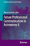 Future professional communication in astronomy II