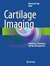 Cartilage Imaging: Significance, Techniques, and New Developments